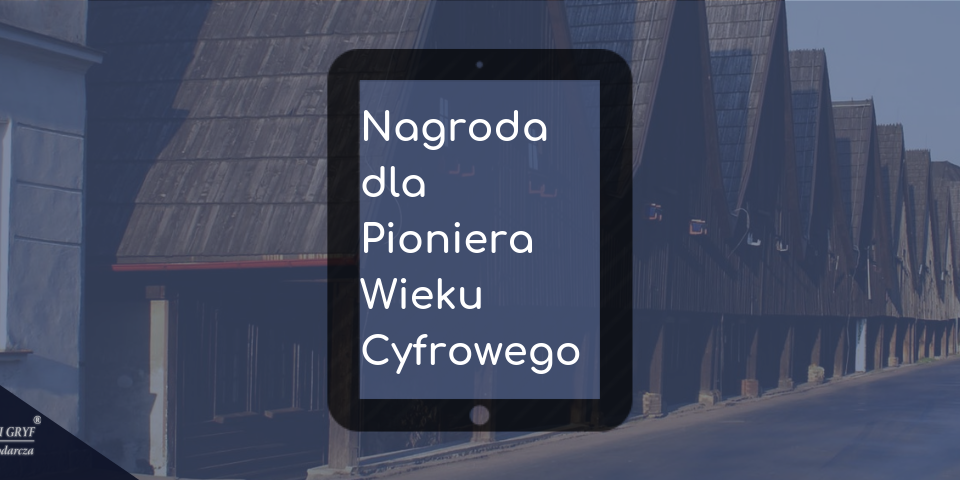 Nagroda dla Pioniera Wieku Cyfrowego