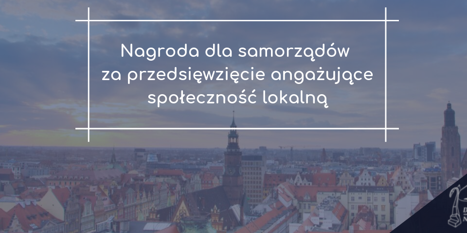 Nagroda dla samorządów za przedsięwzięcie angażujące społeczność lokalną